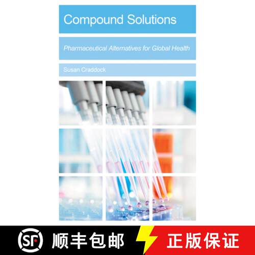 【3-4周达】Compound Solutions – Pharmaceutical Alternatives for Global Health [9781517900793]