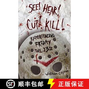 预订 See! Hear! Cut! Kill! – Experiencing Friday the 13th [9781496830319]