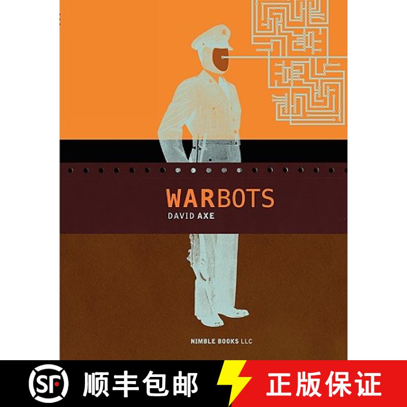 【2-3周达】War Bots: How U.S. Military Robots Are Transforming War in Iraq, Afghanistan, and the Future [9781934840375]