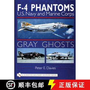 【3-4周达】Gray Ghts: U.S. Navy and Marine Corps F-4 Phantoms: U.S. Navy and Marine Corps F-4 Phantoms [9780764310218]