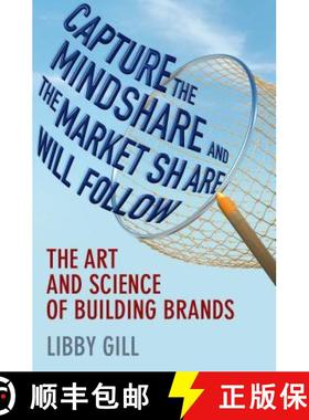 【3-4周达】Capture the Mindshare and the Market Share Will Follow : The Art and Science of Building B... [9781137278517]