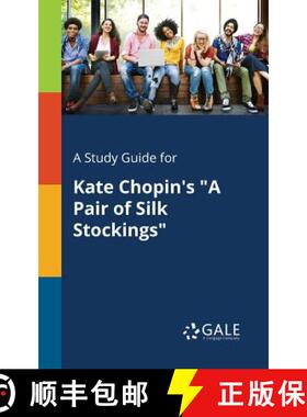 【3-4周达】A Study Guide for Kate Chopin's A Pair of Silk Stockings [9781375375092]