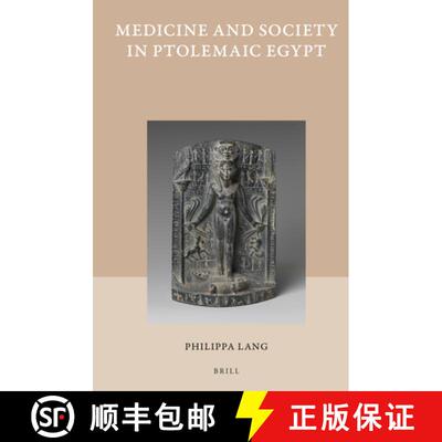 预订 精装 Medicine and Society in Ptolemaic Egypt [9789004218581]