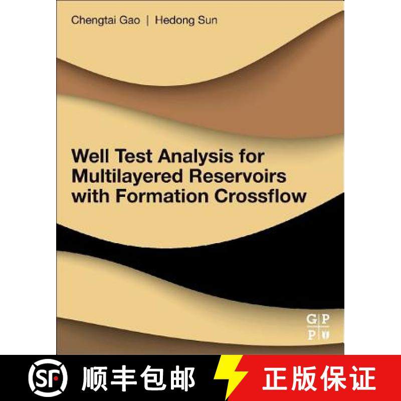 【3-4周达】Well Test Analysis for Multilayered Reservoirs with Formation Crossflow [9780128128534]