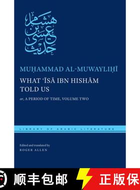 【3-4周达】What ʿĪsā Ibn Hishām Told Us: Or, a Period of Time, Volume Two [9781479862252]