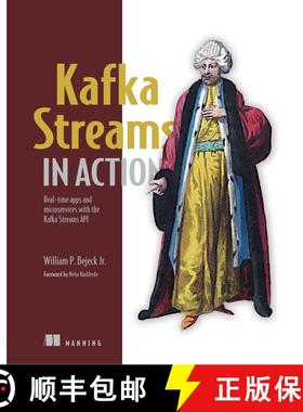 【3-4周达】Kafka Streams in Action: Real-time apps and microservices with the Kafka Streams API (1st ... [9781617294471]