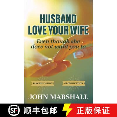 【3-4周达】Husband, Love your wife: Even though she does not want you to [9798987785508]