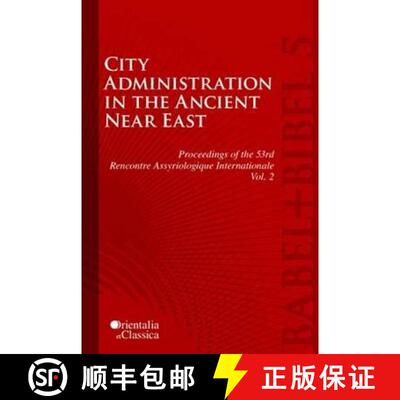 【3-4周达】Proceedings of the 53th Rencontre Assyriologique Internationale: Vol. 2: City Administrati... [9781575061689]