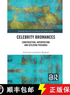 【3-4周达】Celebrity Bromances: Constructing, Interpreting and Utilising Personas [9780367554002]