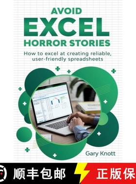 【3-4周达】Avoid Excel Horror Stories: How to excel at creating reliable, user-friendly spreadsheets [9783982322711]