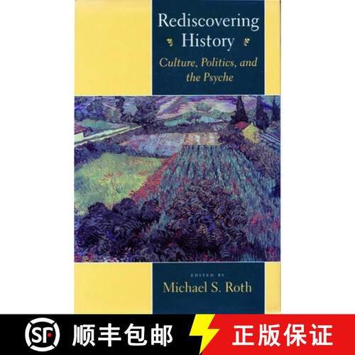 【3-4周达】精装 Rediscovering History: Culture, Politics, and the Psyche [9780804723091]