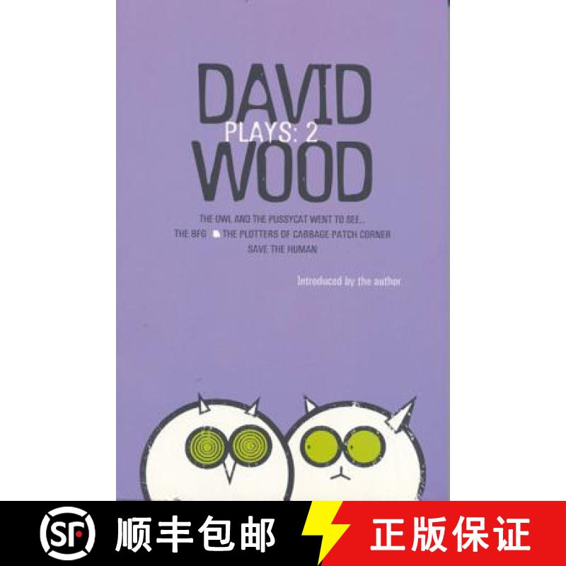 【4周达】Wood Plays: 2: The Owl and the Pussycat Went to See; The BFG; The Plotters of Cabbage Patch ... [9780413736901]