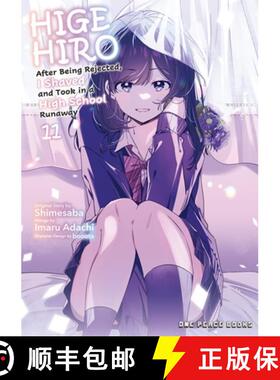 预订 Higehiro Volume 11: After Being Rejected, I Shaved and Took in a High School Runaway. [9781642734461]