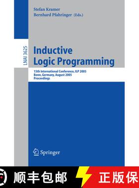 【3-4周达】Inductive Logic Programming : 15th International Conference, ILP 2005, Bonn, Germany, Augu... [9783540281771]