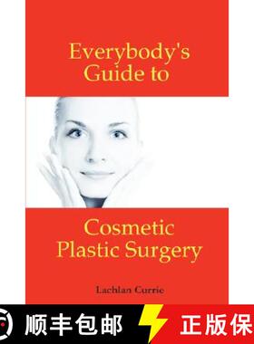 【3-4周达】Everybody's Guide to Cosmetic Plastic Surgery [9780955680908]