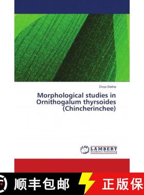 预订 Morphological studies in Ornithogalum thyrsoides (Chincherinchee) [9786139863624]