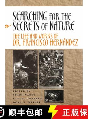 【3-4周达】Searching for the Secrets of Nature: The Life and Works of Dr. Francisco Hernández [9780804739641]