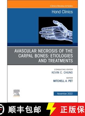 【3-4周达】Avascular Necrosis of the Carpal Bones: Etiologies and Treatments, an Issue of Hand Clinic... [9780323987516]
