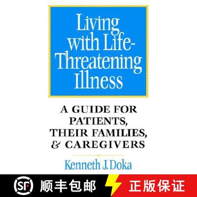 【3-4周达】Living With Life-Threatening Illness: A Guide For Patients, Their Families, And Caregivers... [9780787940485]