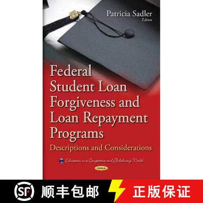 【3-4周达】精装 Federal Student Loan Forgiveness and Loan Repayment Programs: Descriptions and Consid... [9781634630627]