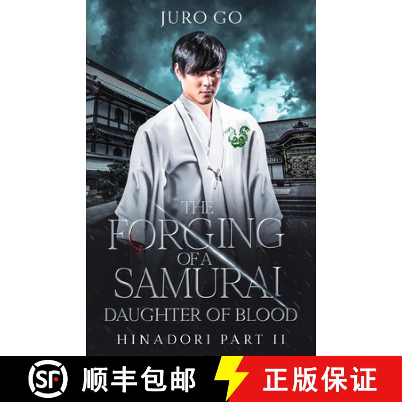 【3-4周达】The Forging of a Samurai: Daughter of Blood: Hinadori Book II [9781956376647]