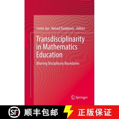 【3-4周达】Transdisciplinarity in Mathematics Education : Blurring Disciplinary Boundaries (1st ed. 2... [9783319636238]