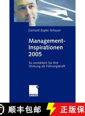 【3-4周达】Management-Inspirationen 2005 : So verstärken Sie Ihre Wirkung als Führungskraft [9783322870742]