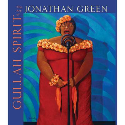 【4周达】Gullah Spirit: The Art of Jonathan Green [9781643362137]