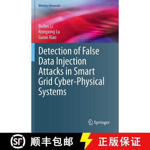 【3-4周达】Detection of False Data Injection Attacks in Smart Grid Cyber-Physical Systems [9783030586744]