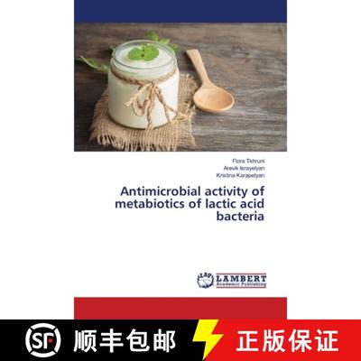 【3-4周达】Antimicrobial activity of metabiotics of lactic acid bacteria [9786208436230]
