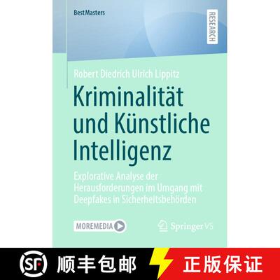 【3-4周达】Kriminalität und Künstliche Intelligenz : Explorative Analyse der Herausforderungen im U... [9783658468248]