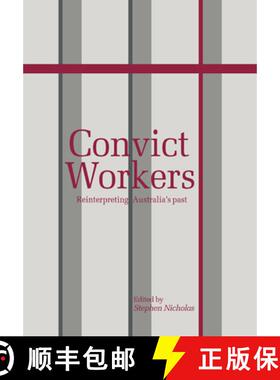 【3-4周达】Convict Workers: Reinterpreting Australia's Past - Convict Workers: Reinterpreting Austral... [9780521035989]
