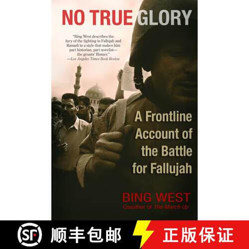 【3-4周达】No True Glory: A Frontline Account of the Battle for Fallujah [9780553383195]
