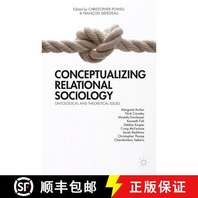 【3-4周达】Conceptualizing Relational Sociology : Ontological and Theoretical Issues (1st ed. 2013) (... [9781349479023]