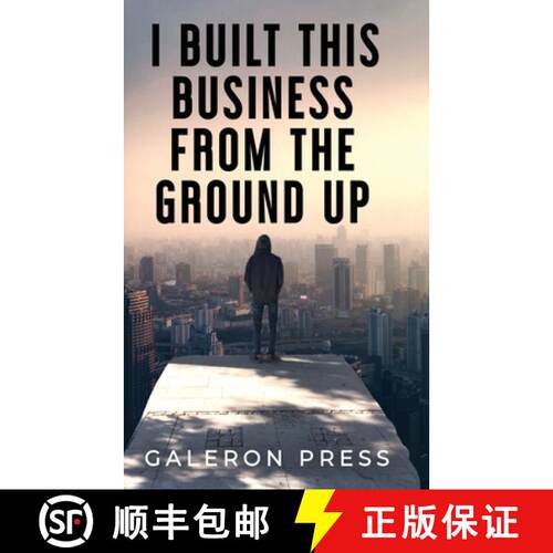 【3-4周达】I Built This Business From The Ground Up: The Ultimate Guide to Business Success [9781635131055]