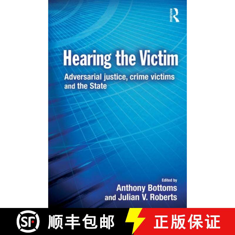 【3-4周达】Hearing the Victim: Adversarial Justice, Crime Victims and the State [9780415627696]