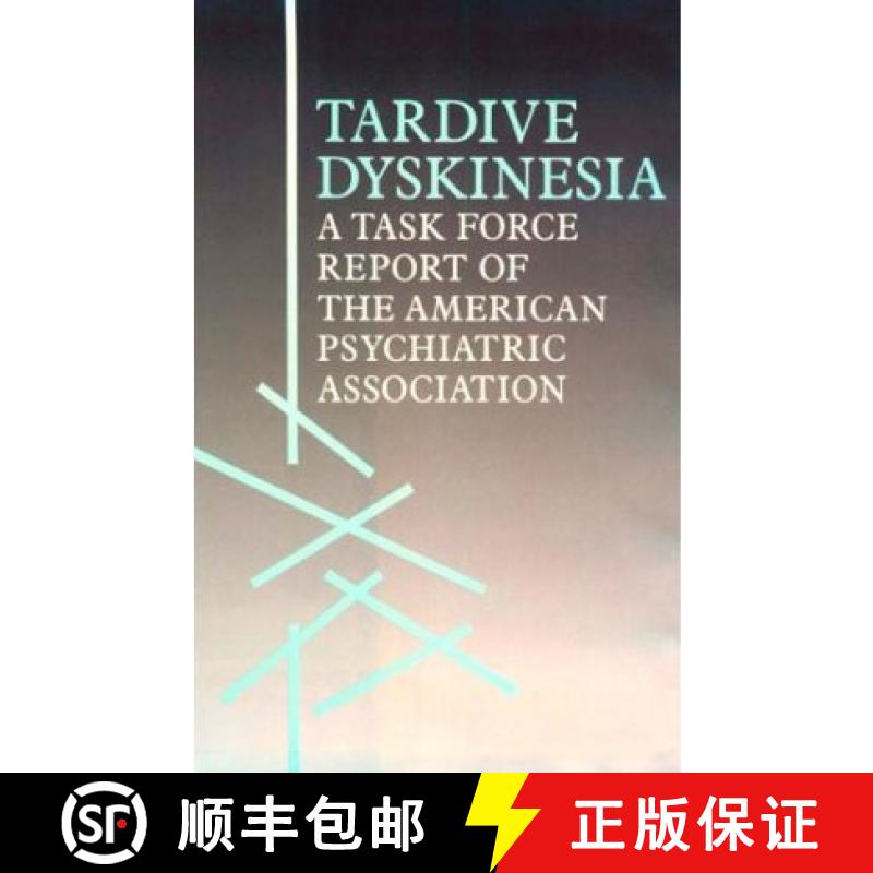 【3-4周达】Tardive Dyskinesia : A Task Force Report of the American Psychiatric Association [9780890422304]