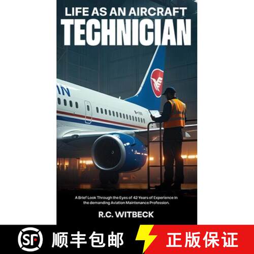 【3-4周达】精装 Life as an Aircraft Technician: A Brief Look Through the Eyes of 42 Years of Experien... [9798903799107]