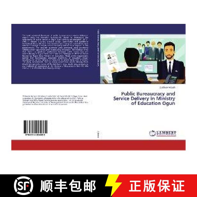 预订 Public Bureaucracy and Service Delivery in Ministry of Education Ogun [9786202004695]