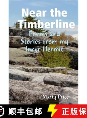 【3-4周达】Near the Timberline: Poems and Stories from my Inner Hermit [9780359740918]