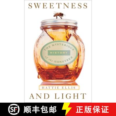 【3-4周达】Sweetness and Light: The Mysterious History of the Honeybee [9781400054060]