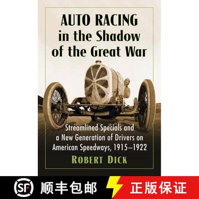 【3-4周达】Auto Racing in the Shadow of the Great War : Streamlined Specials and a New Generation of ... [9781476672724]