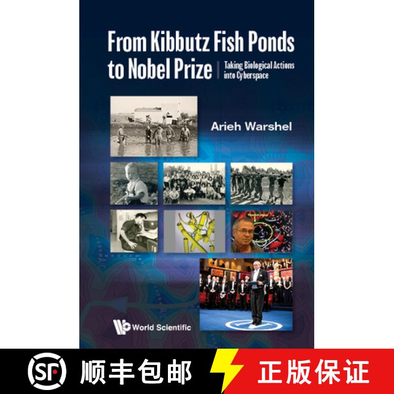 【3-4周达】From Kibbutz Fishponds to the Nobel Prize: Taking Molecular Functions Into Cyberspace [9789811243158]