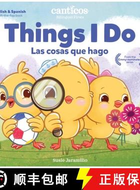 【3-4周达】Canticos Things I Do / Las Cosas Que Hago: Bilingual Firsts [9781954689053]