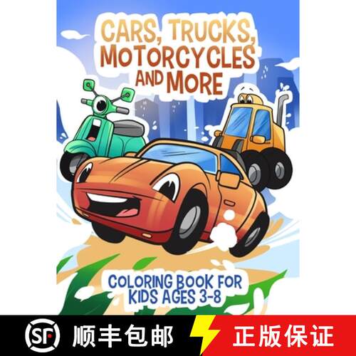 【3-4周达】Cars, Trucks, Motorcycles and More: Coloring book for kids ages 3-8 [9780648309475]