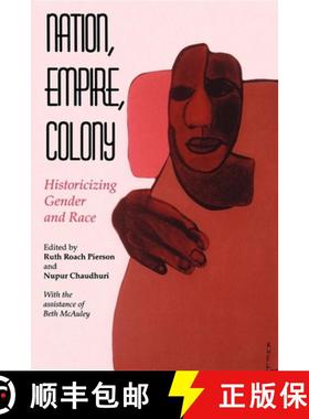 【3-4周达】Nation, Empire, Colony: Historicizing Gender and Race [9780253211910]