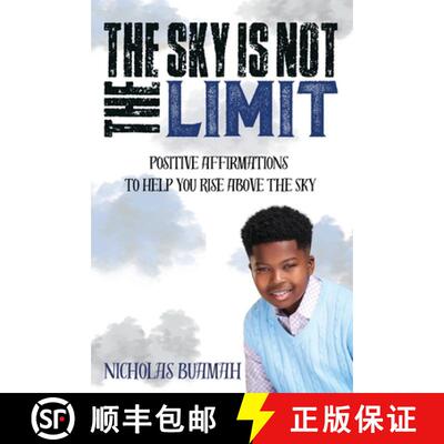 【3-4周达】The Sky Is Not The Limit: Positive Affirmations To Help You Rise Above The Sky [9781733068192]