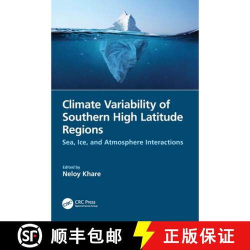 【3-4周达】Climate Variability of Southern High Latitude Regions: Sea, Ice, and Atmosphere Interactions [9781032067629]