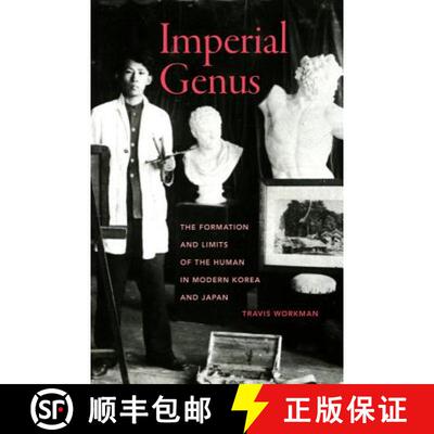 【3-4周达】Imperial Genus, Volume 14: The Formation and Limits of the Human in Modern Korea and Japan... [9780520289598]
