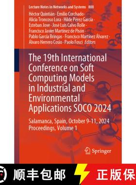 【3-4周达】The 19th International Conference on Soft Computing Models in Industrial and Environmental... [9783031750120]